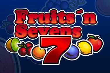 Fruits 'n' sevens
