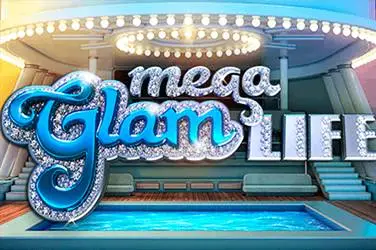 Mega-Glam-Leben