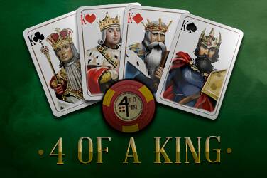 4 of a king
