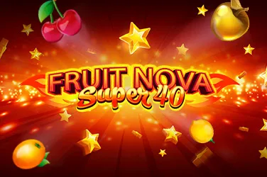 Fruit super nova 40