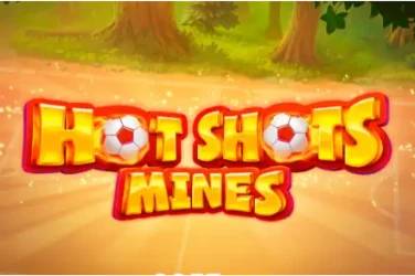 Hot shots mines