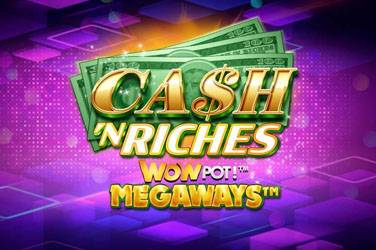 Cash ’n riches wowpot megaways