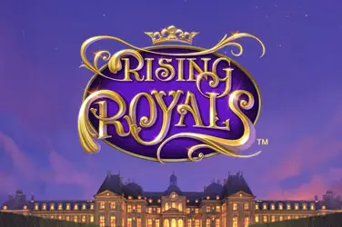 Rising royals