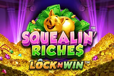 Squealin' riches