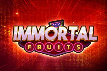Immortal fruits