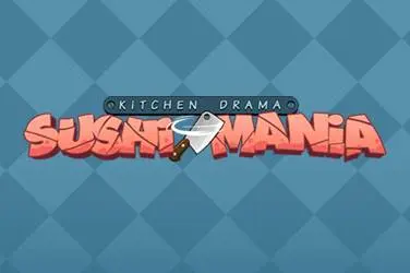 Kitchen drama sushi mania