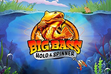 Big bass – hold & spinner
