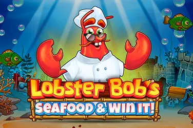 Lobster bob's sea food and win it