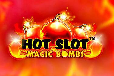 Hot slot: magic bombs