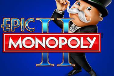 Epic monopoly 2 Slot